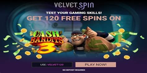 velvet spins casino 120 free spins|Velvet Spin Casino: 120 Free Spins No Deposit Bonus 2023.
